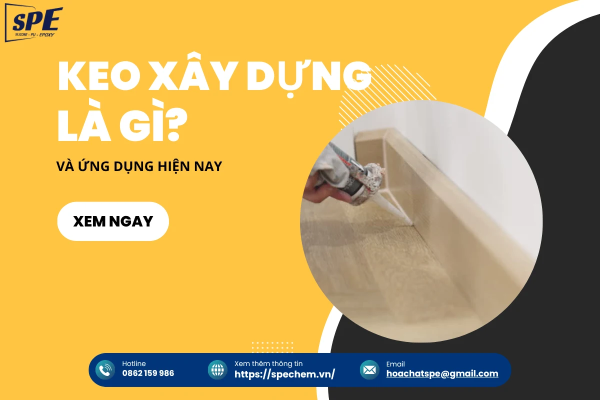Keo xây dựng là vật liệu xu hướng trong thời đại mới
